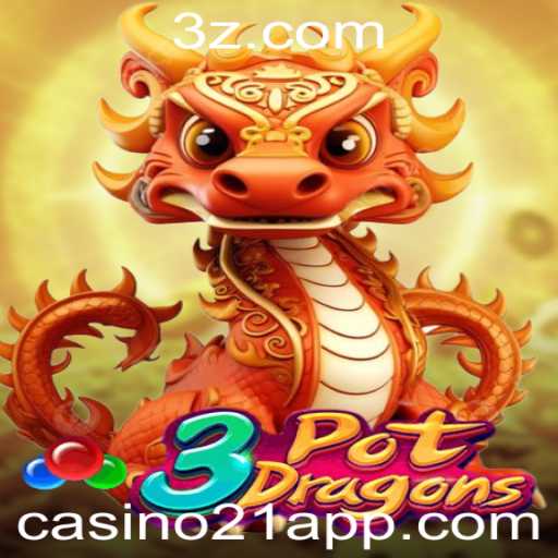 Explorando o Fascinante Mundo de 3PotDragons no Casino21