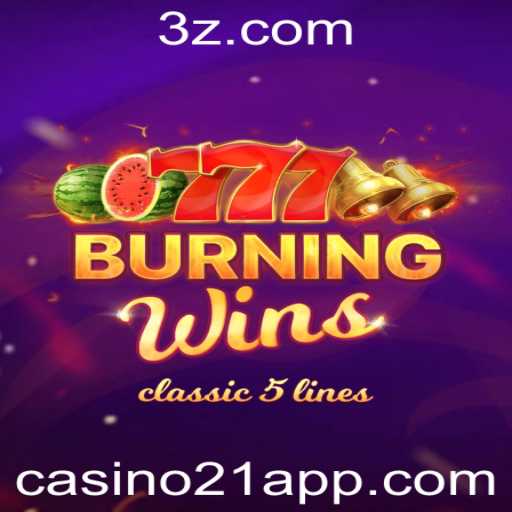 Explorando o Fascinante Mundo do Jogo BurningWins no Casino21