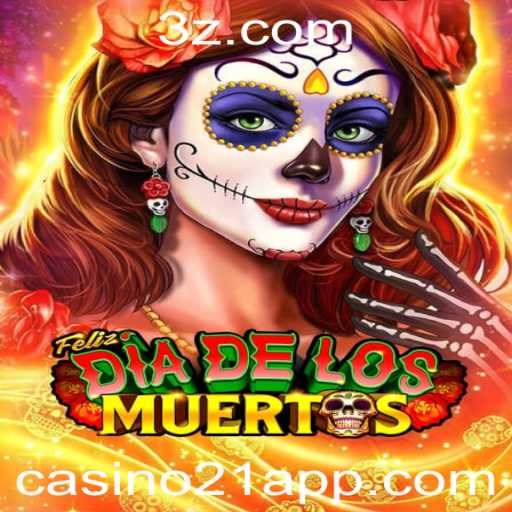 Descubra o Emocionante Jogo FelizDiadelos: Uma Aventura em Casino21