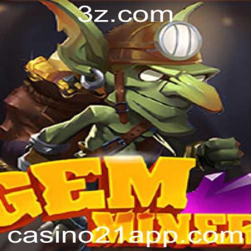 Descubra o Fascinante Mundo de GemMiner: O Jogo que Está Revolucionando o Casino21